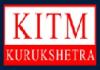 Kurukshetra Institute of Technology & Management (KITM), Admission 2018