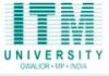 ITM University (ITMU), Admission Open in Academic year 2018-19